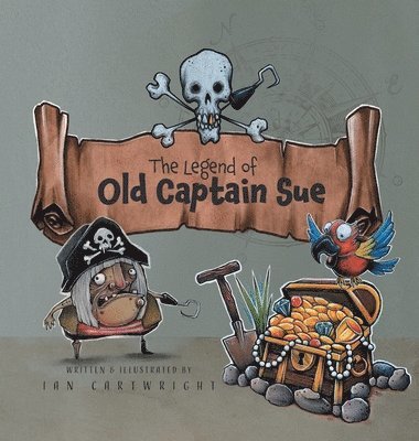 Ian Cartwright - Legend of Old Captain Sue, Inbunden
