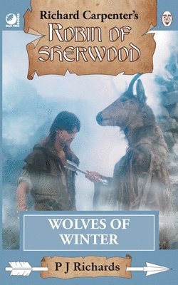 bokomslag Wolves of Winter: from Richard Carpenter's Robin of Sherwood