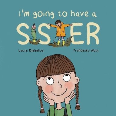 Laura Diebelius - I'm Going to Have a Sister, Häftad