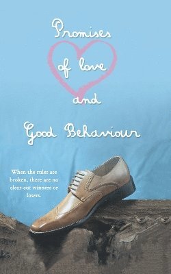 bokomslag Promises of Love and Good Behaviour