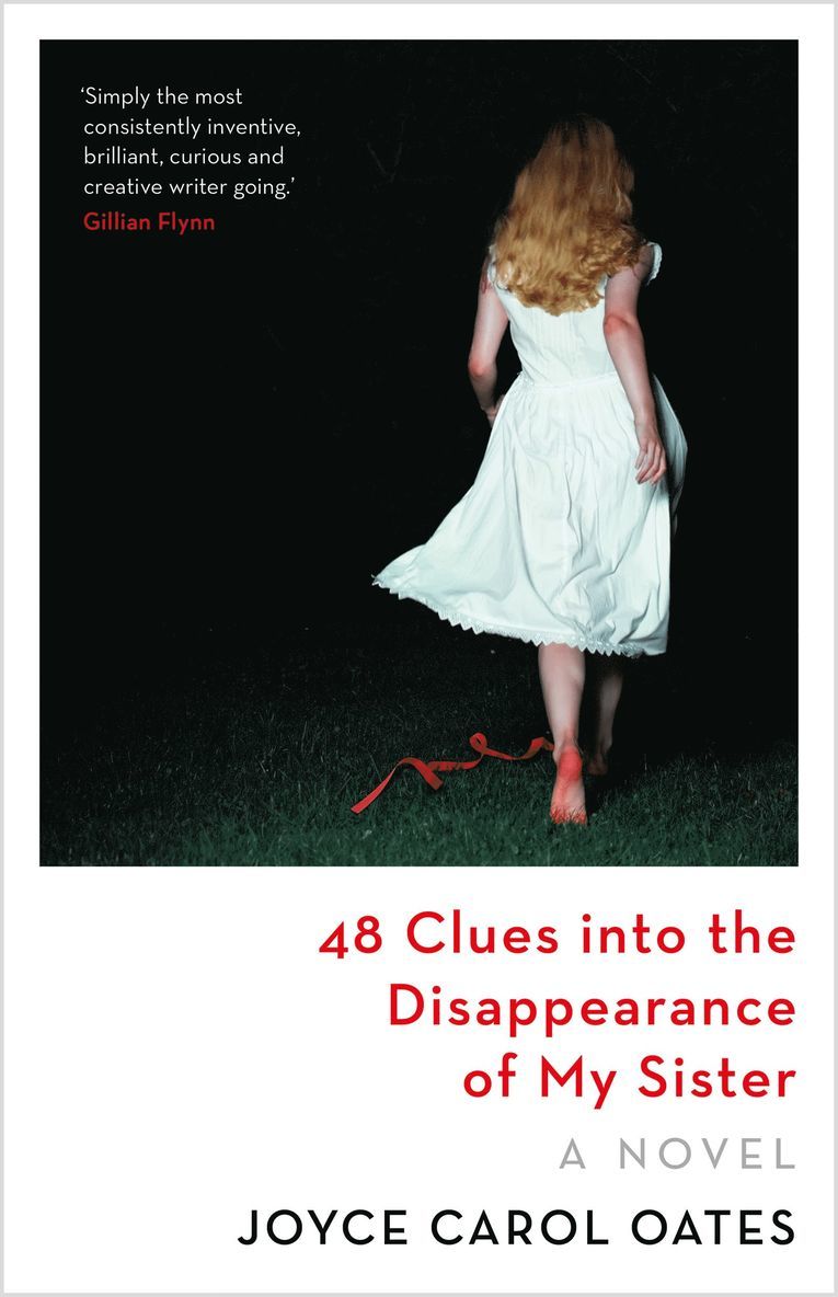 Joyce Carol Oates - 48 Clues into the Disappearance of My Sister, Häftad