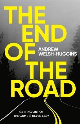 Andrew Welsh-Huggins - End of the Road, Inbunden