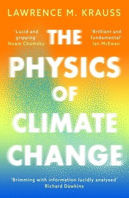 The Physics of Climate Change 1
