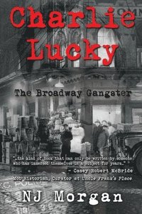 bokomslag Charlie Lucky: The Broadway Gangster
