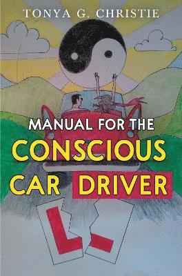 bokomslag Manual for the Conscious Car Driver