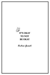 bokomslag It's okay to not be okay