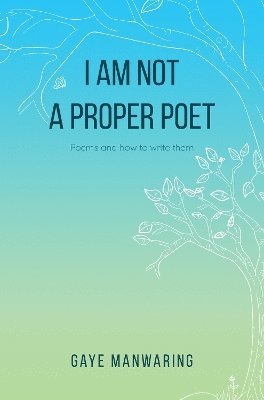 bokomslag I am not a Proper Poet