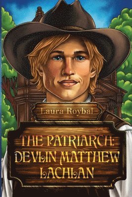 Laura Roybal - Patriarch: Devlin Matthew Lachlan, Häftad