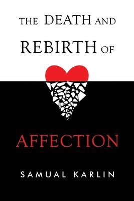 The Death and Rebirth of Affection 1