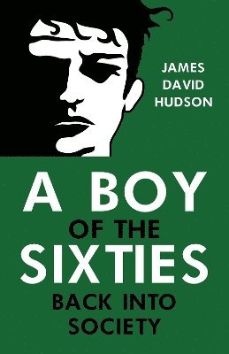 bokomslag Boy of the Sixties: Back into Society