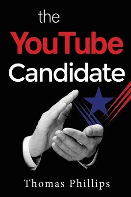 Thomas Phillips - YouTube Candidate, Häftad
