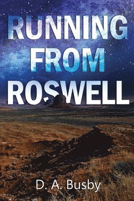 Running From Roswell 1