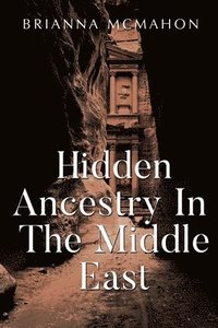 bokomslag Hidden Ancestry In The Middle East