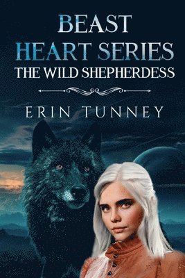 Beast Heart Series: The Wild Shepherdess 1