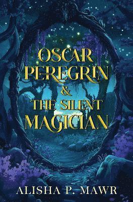 bokomslag Oscar Peregrin & The Silent Magician