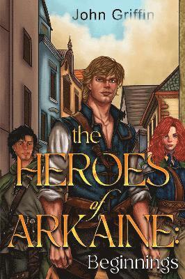 bokomslag Heroes of Arkaine: Beginnings