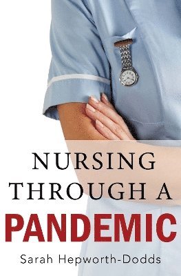 bokomslag Nursing Through a Pandemic