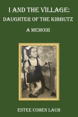 I and the Village: Daughter of the Kibbutz 1