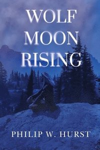 bokomslag Wolf Moon Rising