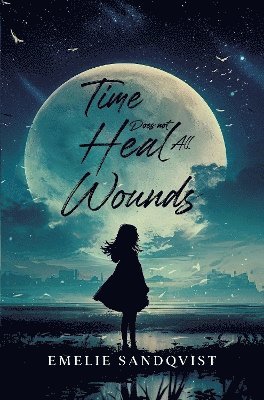 bokomslag Time does not heal all wounds