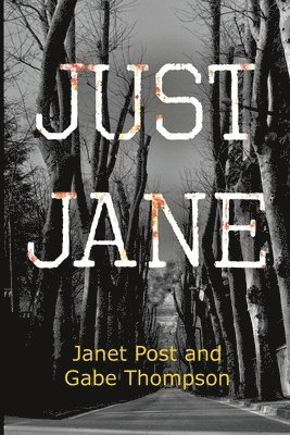 Janet Post and Gabe Thompson, Janet Post, Gabe Thompson, Janet Post - Just Jane, Häftad