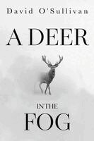 David O'Sullivan - Deer in the Fog, Häftad