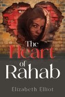 Elizabeth Elliot - Heart of Rahab, Häftad