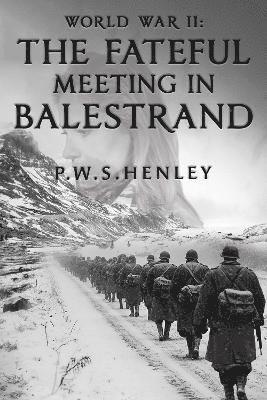 bokomslag World War ll: The Fateful Meeting in Balestrand