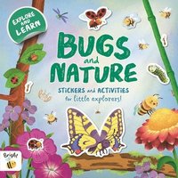 bokomslag Bugs and Nature: A Sticker and Activity Book for Curious Little Explorers