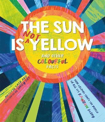 Sun is Not Yellow and Other Colourful Facts 1