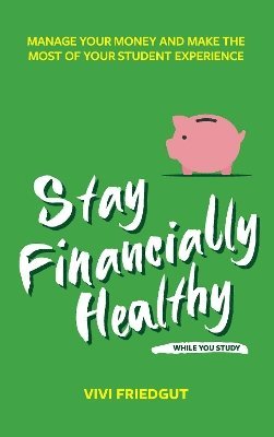 bokomslag Stay Financially Healthy While You Study