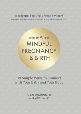 How to Have a Mindful Pregnancy and Birth 1