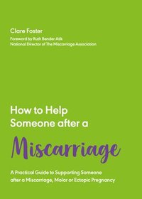bokomslag How to Help Someone After a Miscarriage