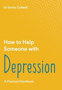 bokomslag How to Help Someone with Depression