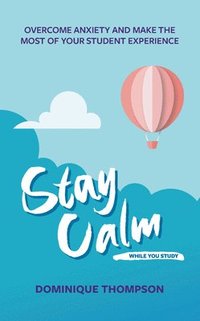 bokomslag Stay Calm While You Study