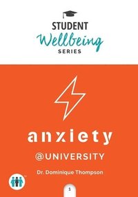 bokomslag Anxiety at University