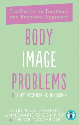 Body Image Problems and Body Dysmorphic Disorder 1