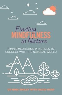 bokomslag Finding Mindfulness in Nature