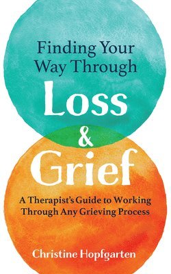 Finding Your way Through Loss & Grief 1