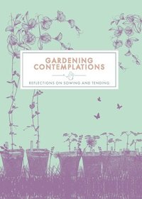 bokomslag Gardening Contemplations