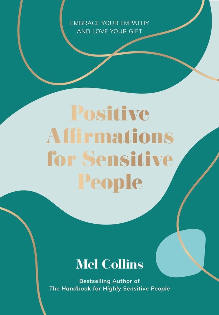 Mel Collins - Positive Affirmations for Sensitive People, Inbunden