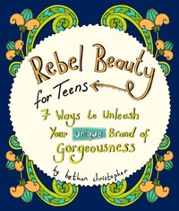 bokomslag Rebel Beauty for Teens
