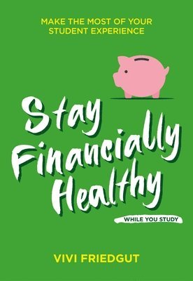 bokomslag Stay Financially Healthy While You Study