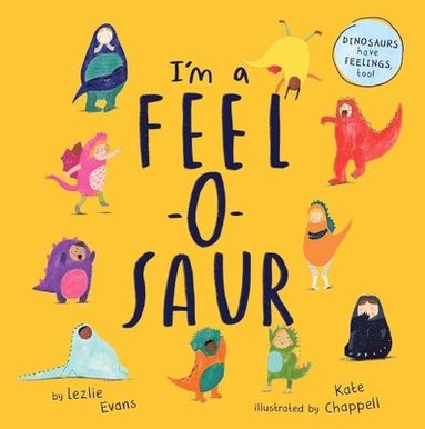 bokomslag I'm a Feel-O-Saur (Us Edition)