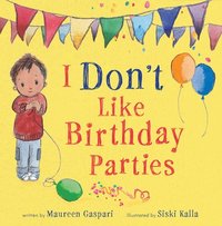 bokomslag I Don't Like Birthday Parties (Us Edition)