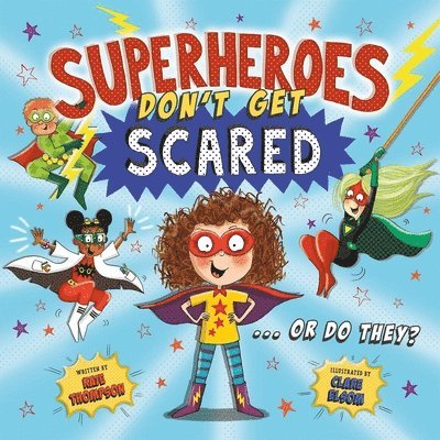 Superheroes Don't Get Scared... Or Do They? 1