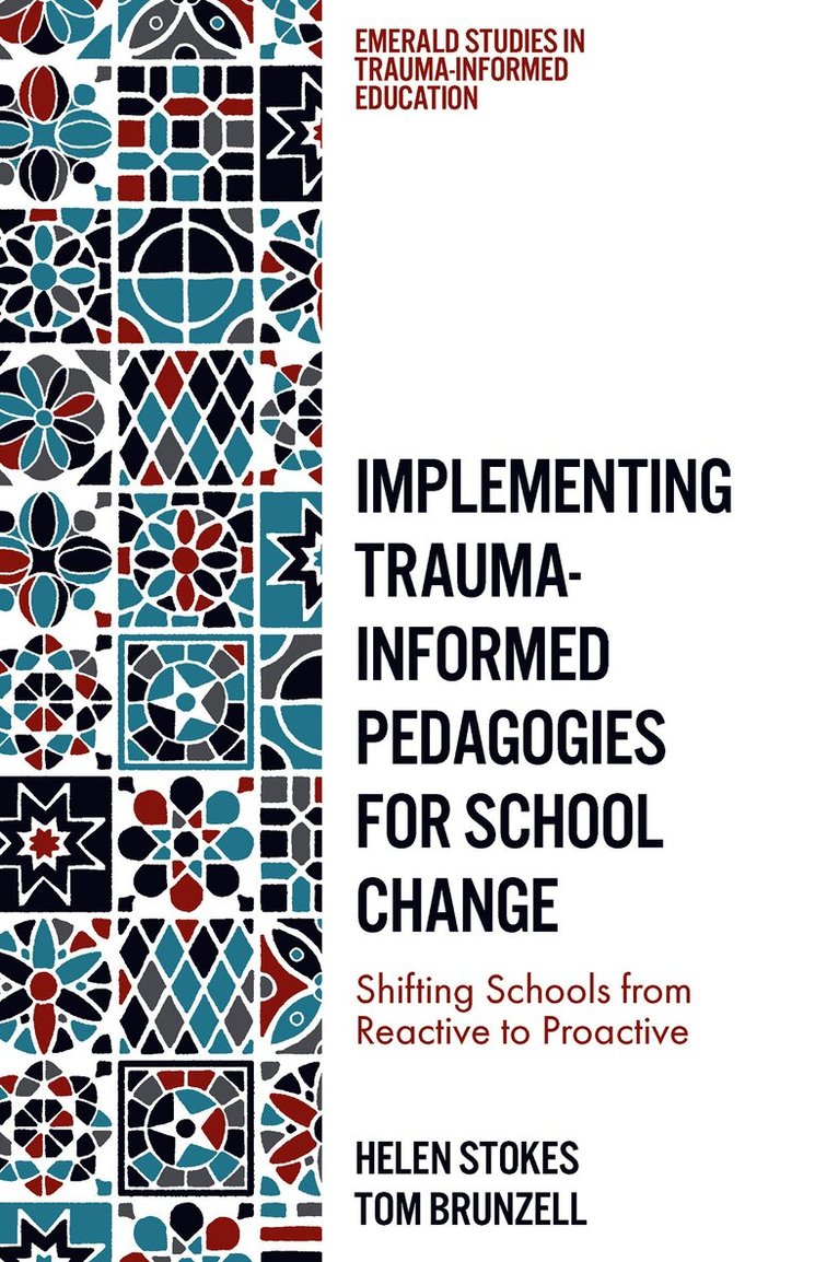 Implementing Trauma-Informed Pedagogies for School Change