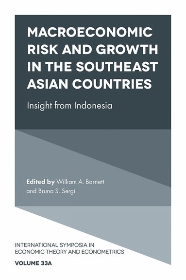 William A. Barnett, Bruno S. Sergi - Macroeconomic Risk and Growth in the Southeast Asian Countries, Inbunden