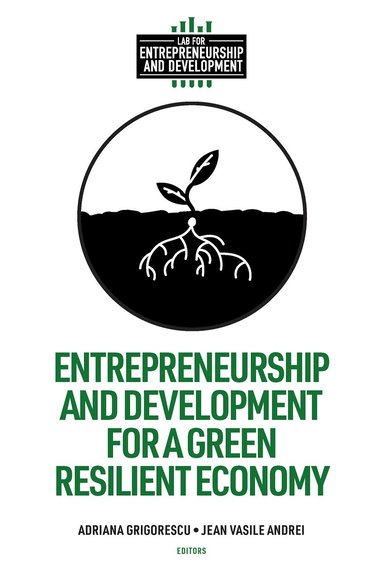 Adriana Grigorescu, Adriana Grigorescu, Jean Vasile Andrei - Entrepreneurship and Development for a Green Resilient Economy, Inbunden