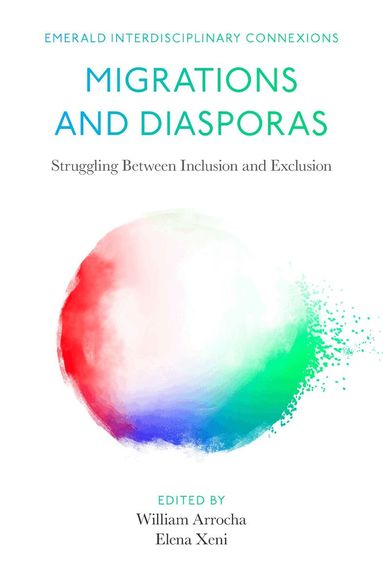 William Arrocha, Elena Xeni - Migrations and Diasporas, Inbunden
